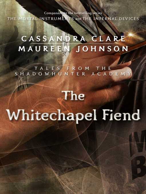 Title details for The Whitechapel Fiend by Cassandra Clare - Available